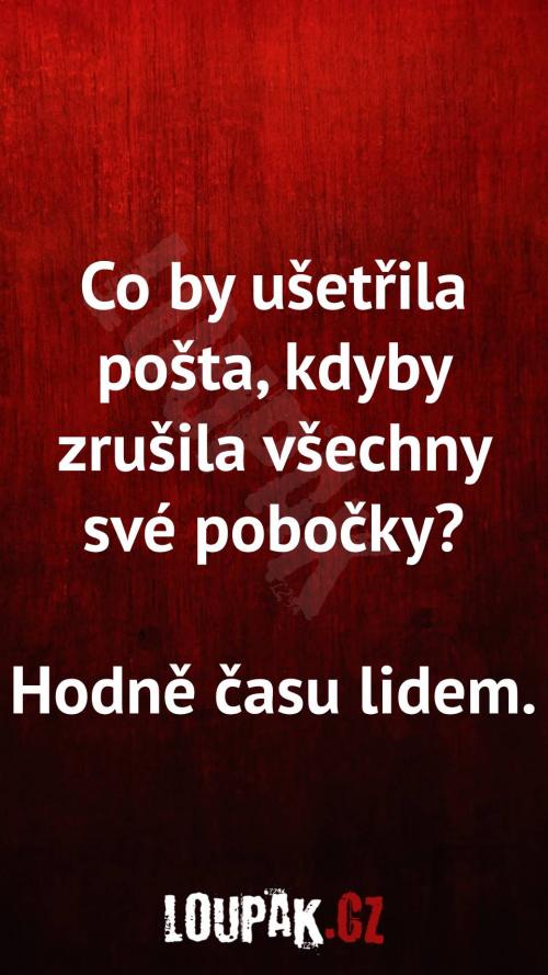  Co by ušetřila pošta kdyby zrušila své pobočky 