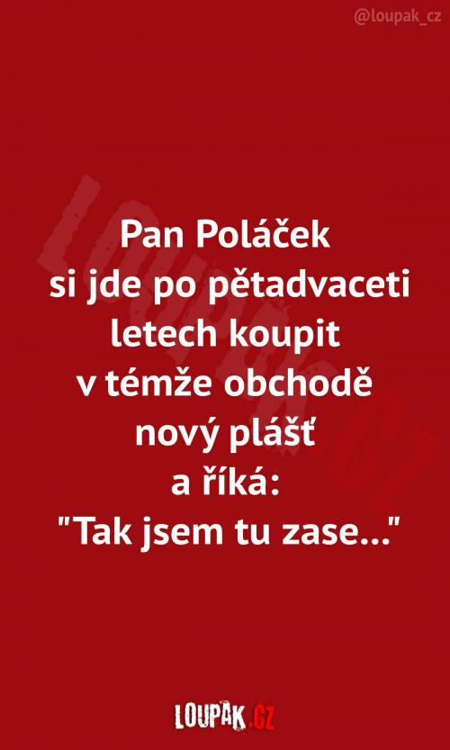  Pan Poláček jen šetří přírodu 