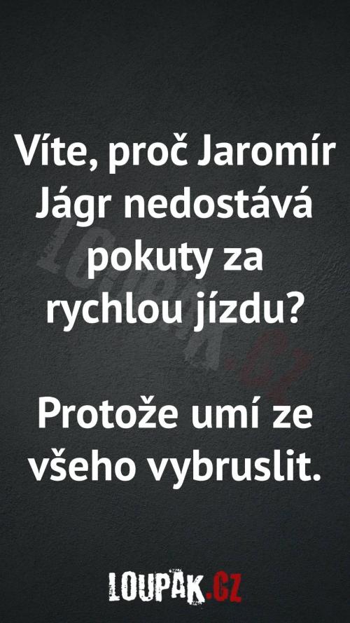  Proč Jaromír Jágr nedostává pokuty za rychlou jízdu 