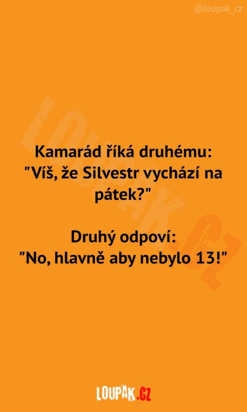 Když Silvestr vychází na pátek