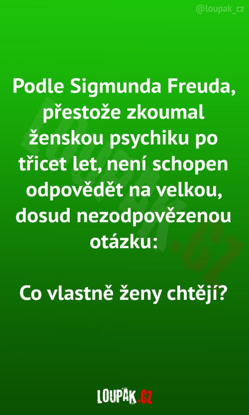  Ani Freud si neví rady s ženskou psychikou 