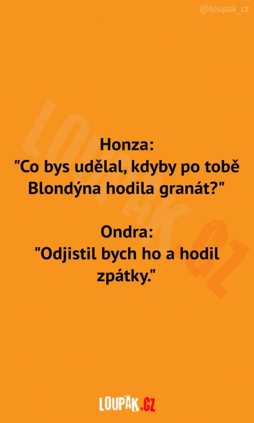 Co udělat s granátem od blondýnky