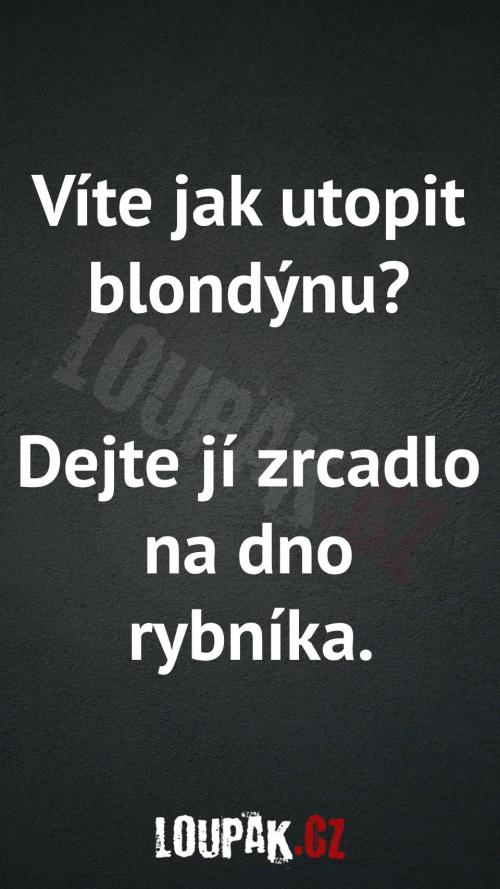  Jak utopit blondýnku 