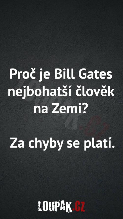  Proč je Bill Gates nejbohatší člověk na Zemi 