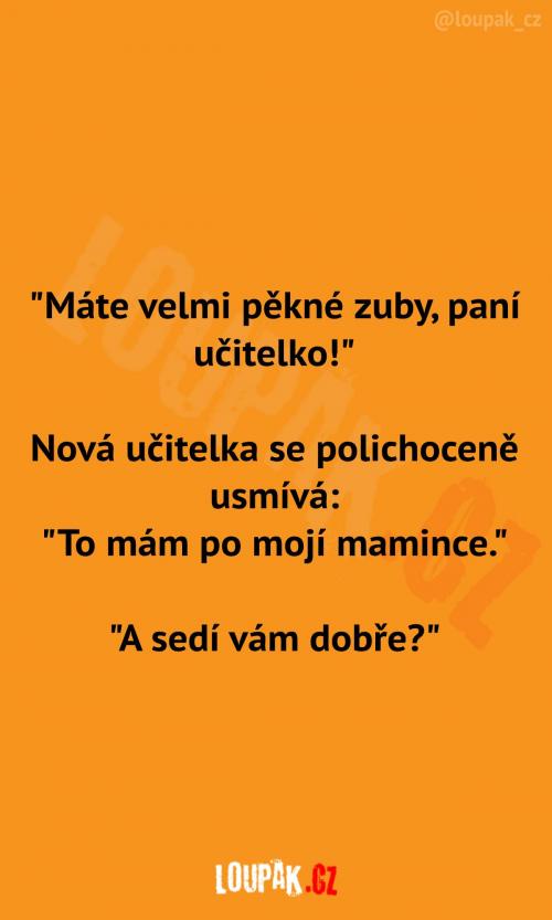  Pěkné zuby po mamince 