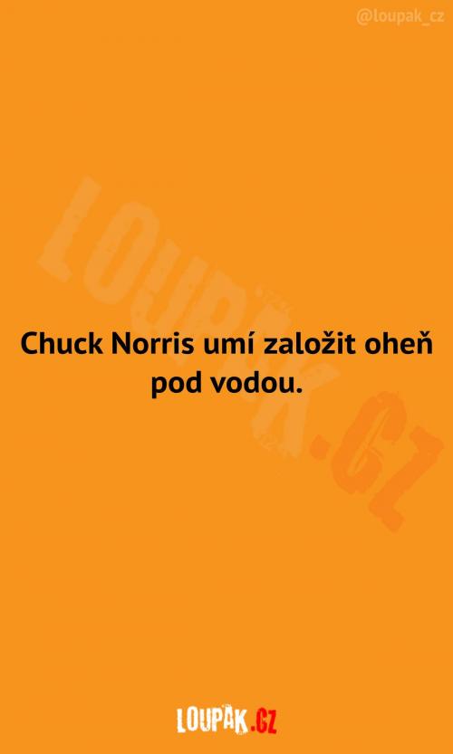 !Chuck Norris a oheň