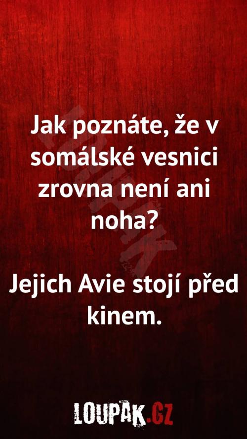  Jak poznáte, že v somálské vesnici není ani noha 