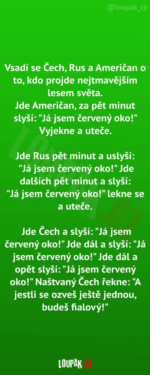  Kdo projde nejtmavším lesem světa? 