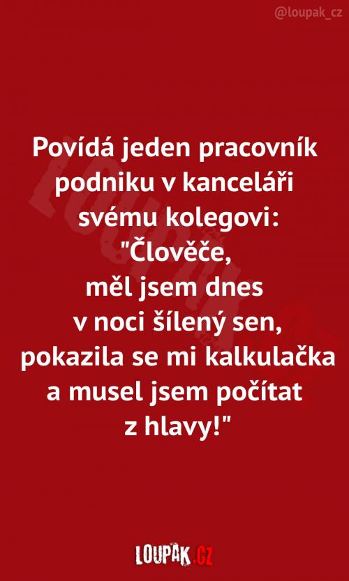 A jaká je vaše představa divokých snů?