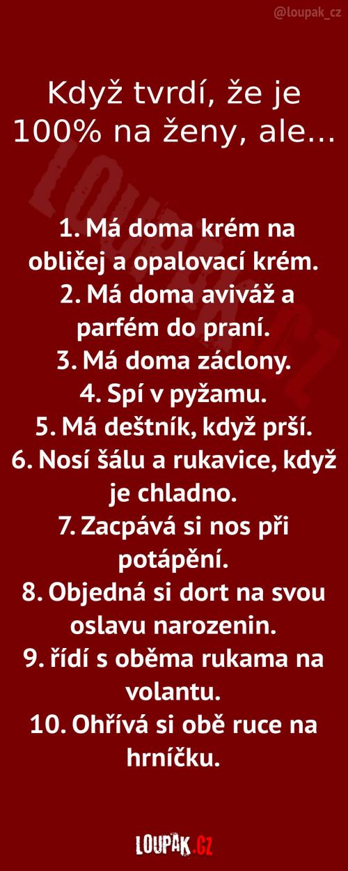  Když tvrdí, že je na ženy, ale... 
