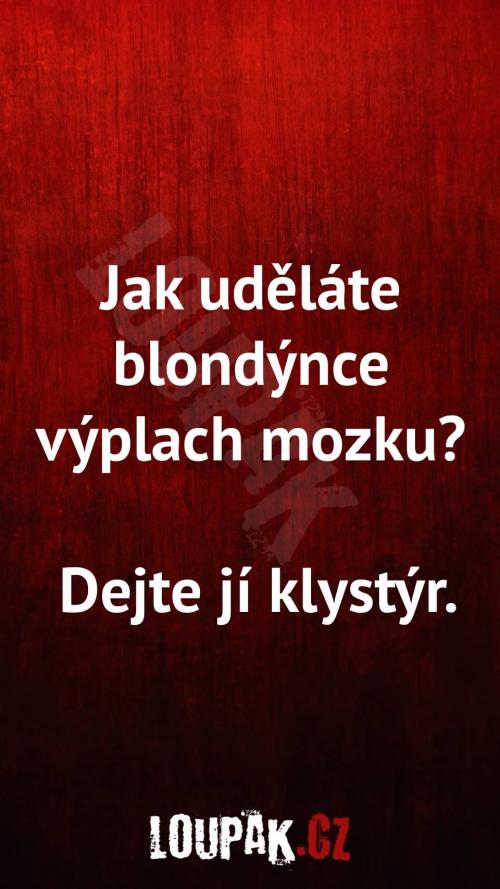  Jak udělat blondýnce výplach mozku 