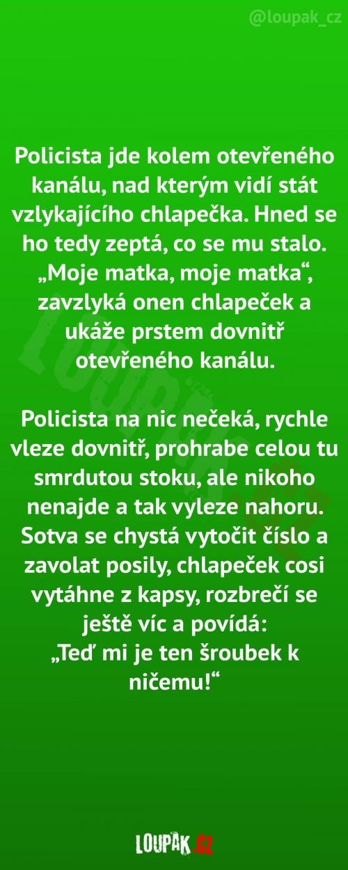  Musel se vykoupat v... 