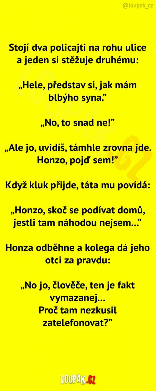 Blbej syn policajta... Blbej syn policajta...