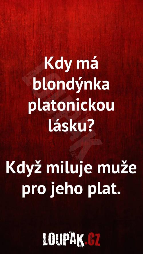 Kdy má blondýnky platonickou lásku