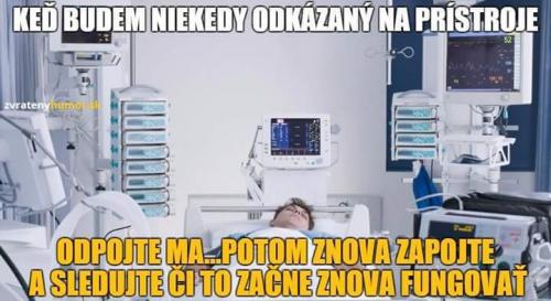 Když budu odkázaný na přístroje