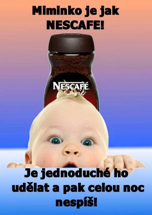 Miminko je jak NESCAFE