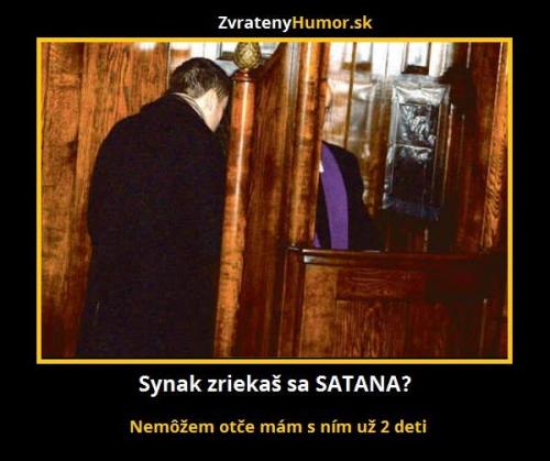 Zříkáš se satana?!