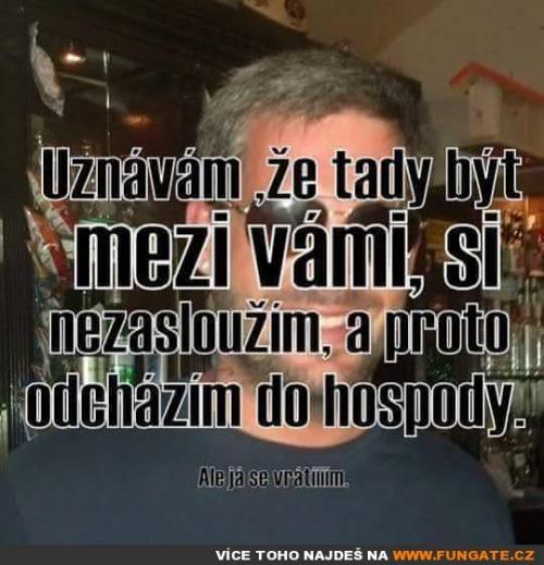  Uznávám, že tady být mezi vámi, si… 