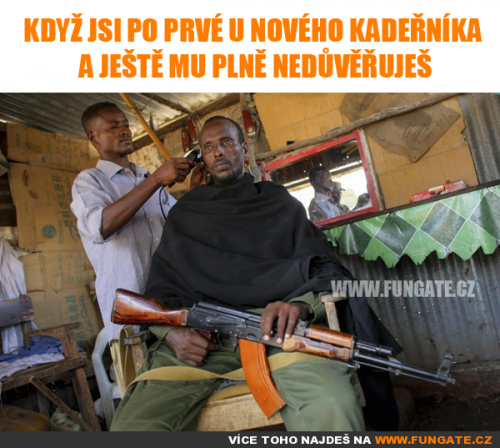  Když jsi poprvé u nového kadeřníka a 