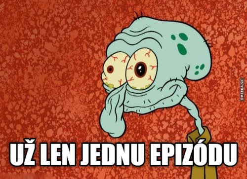  Jen jednu epizodu 