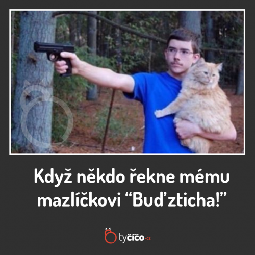  Buď zticha 