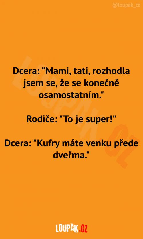  Dcera se chce osamostatnit 