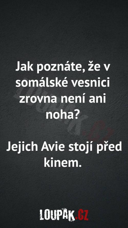  Jak poznáte, že v somálské vesnici zrovna není ani noha 