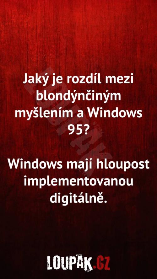  Rozdíl mezi blondýnčiným myšlením a Windows 95 