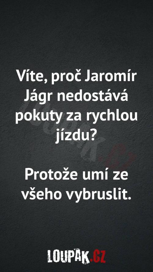  Proč Jaromír Jágr nedostává pokuty za rychlou jízdu 