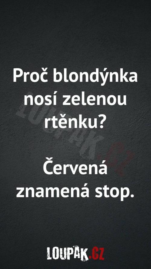  Proč blondýnka nosí zelenou rtěnku 