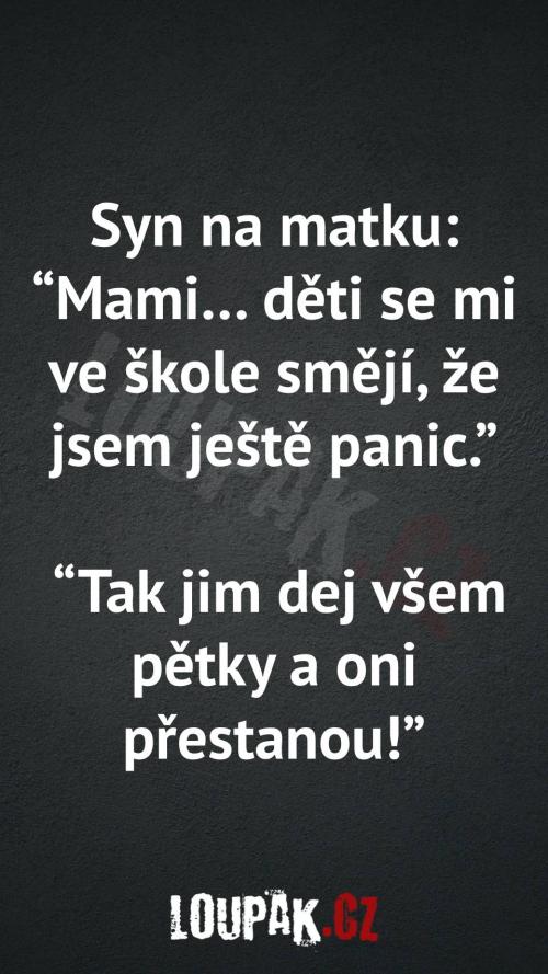 Proč se mu smějí za to, že je panic