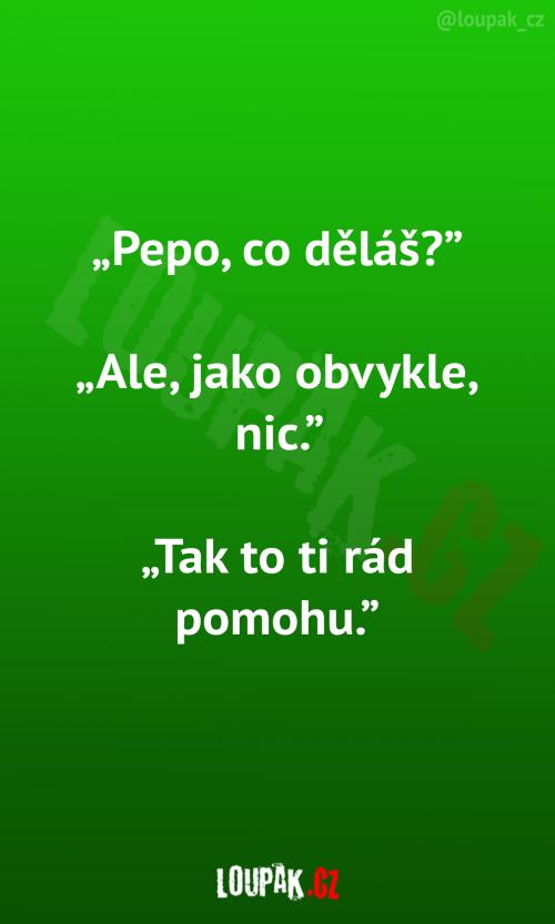  Copak dělá ten Pepa?  