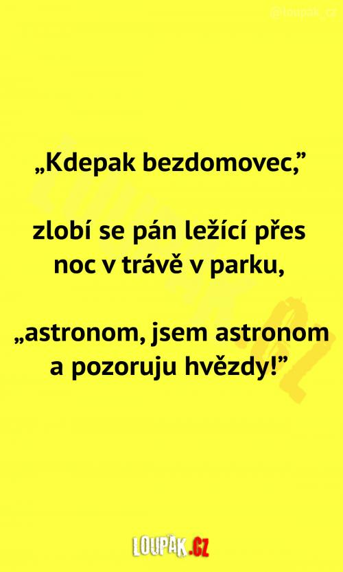  Bezdomovec vysvětluje, proč není bezdomovec 