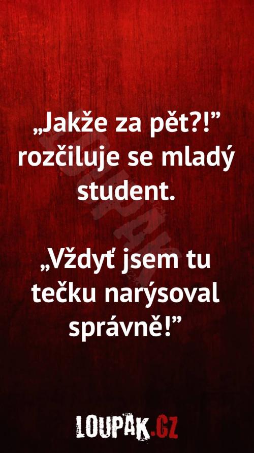  Proč má dostal pětku ve škole 