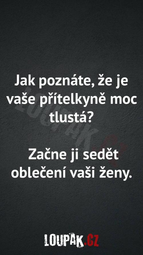  Jak poznat, že je vaše přítelkyně moc tlustá 