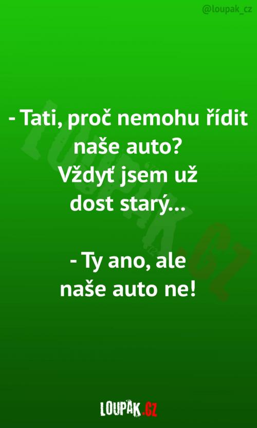  Proč synek nemůže řídit domácí auto? 