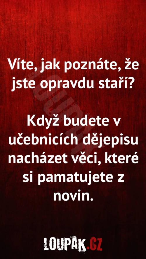  Jak poznat, že jste staří 