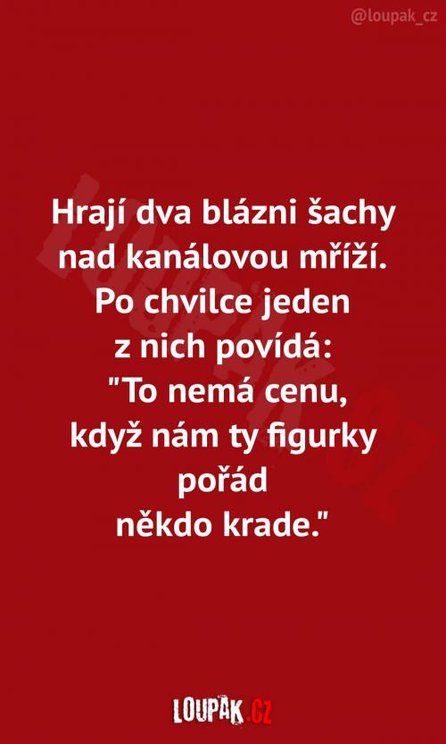  To jsou ale dneska hrozní lidé! 