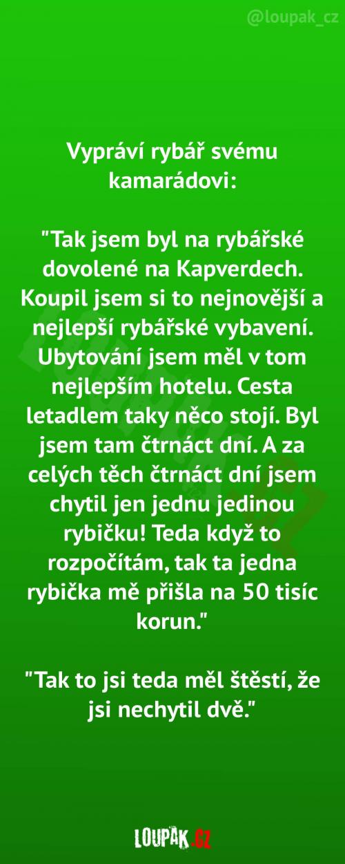 Jedna ryba ho vyšla pořádně draho 