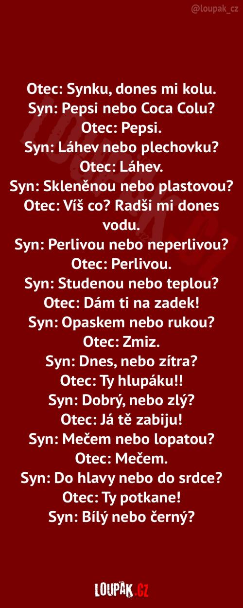Syn chce stále upřesnění
