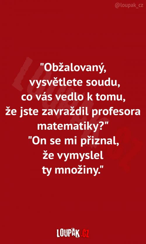 Tak to by měla být polehčující okolnost!