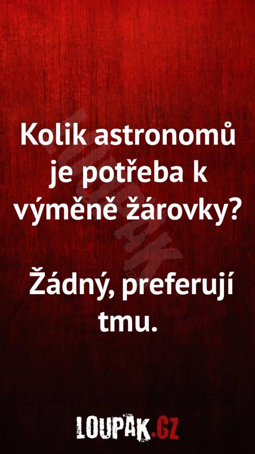  Kolik astronomů je potřeba k výměně žárovky 
