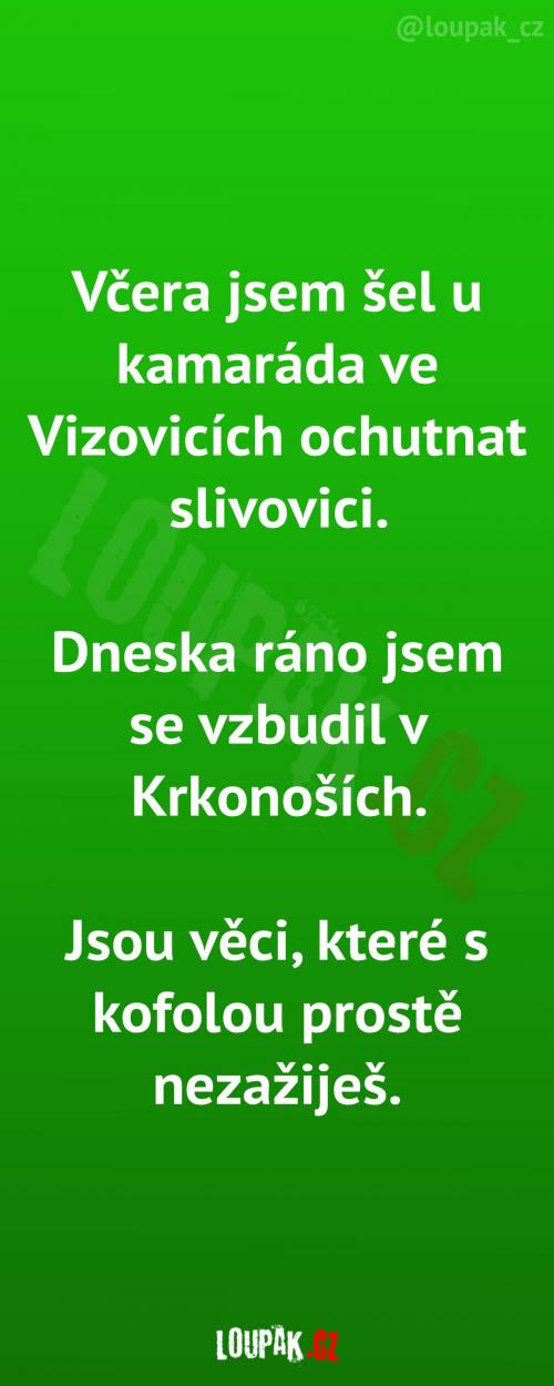 Zážitek s valašskou slivovicí  Zážitek s valašskou slivovicí