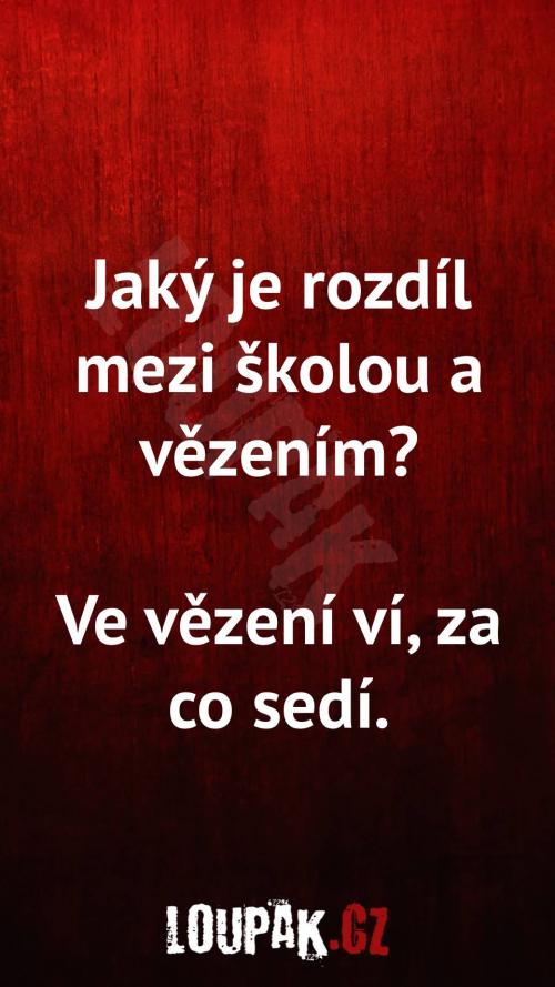Rozdíl mezi školou a vězením