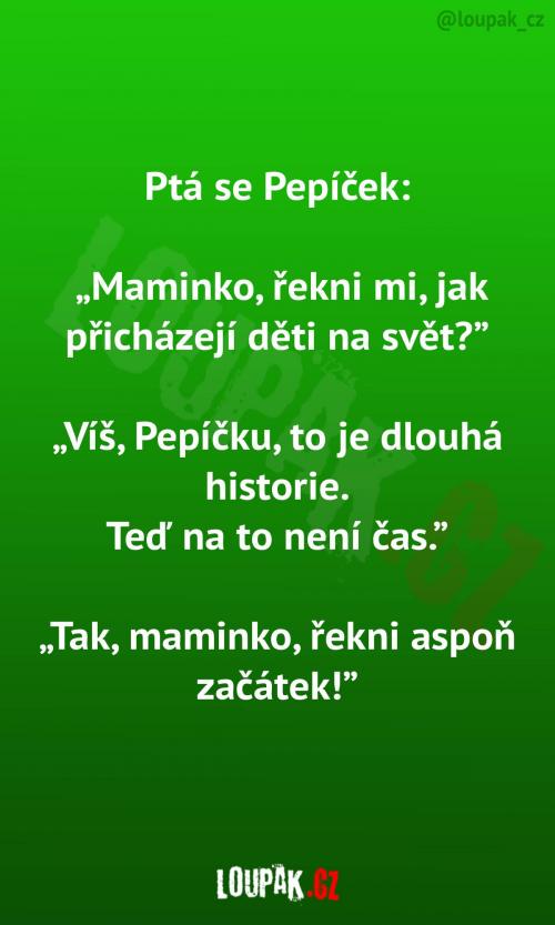 Jak přicházejí děti na svět? Jak přicházejí děti na svět?