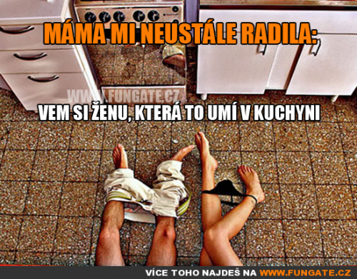  Máma mi neustále radila 