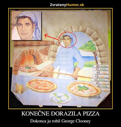 Pizza od Clooneyho!