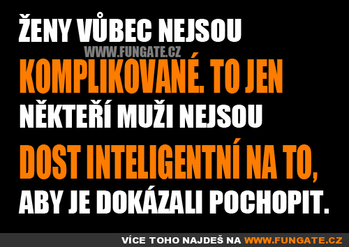  Ženy vůbec nejsou kombinované 