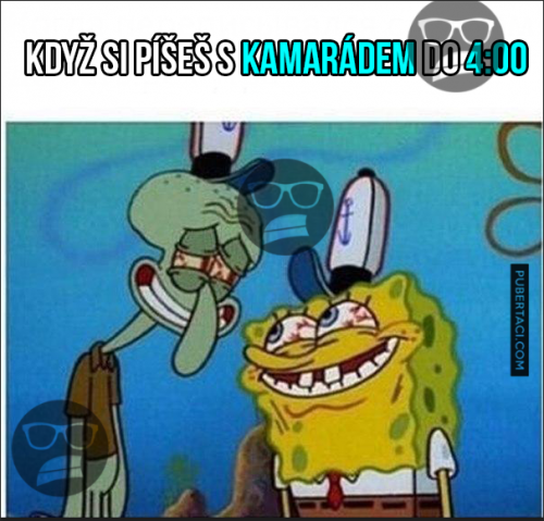  Kamarád v 4 ráno 