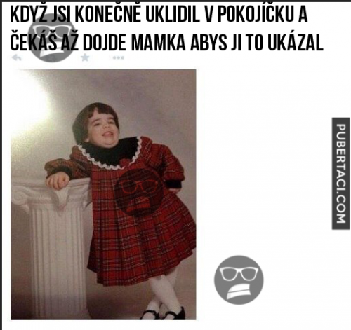 Koukej, mami!